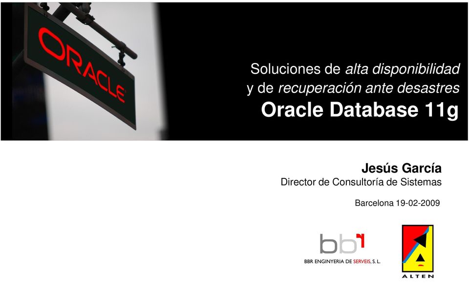 Database 11g Jesús García Director de