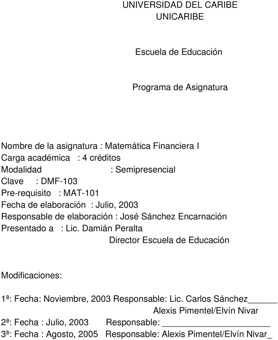José Sánchez Encarnación Presentado a : Lic.