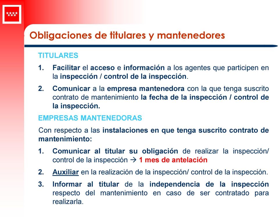 EMPRESAS MANTENEDORAS Con respecto a las instalaciones en que tenga suscrito contrato de mantenimiento: 1.