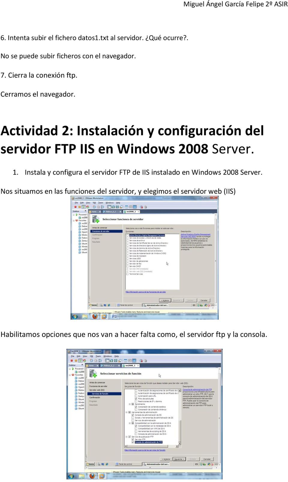 Actividad 2: Instalación y configuración del servidor FTP IIS en Windows 2008 Server. 1.