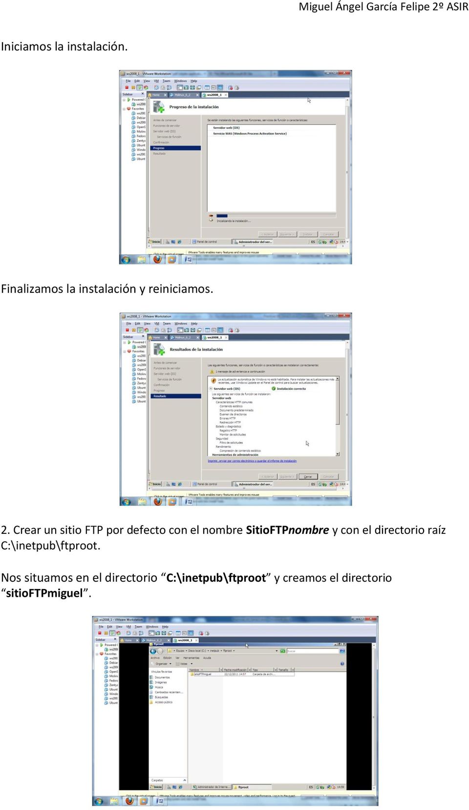 Crear un sitio FTP por defecto con el nombre SitioFTPnombre y con