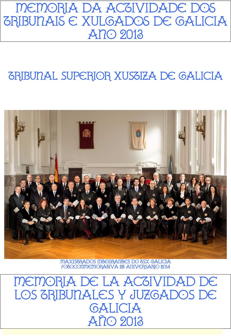 integrantes do tsx galicia Fotoconmemorativa 25 aniversario