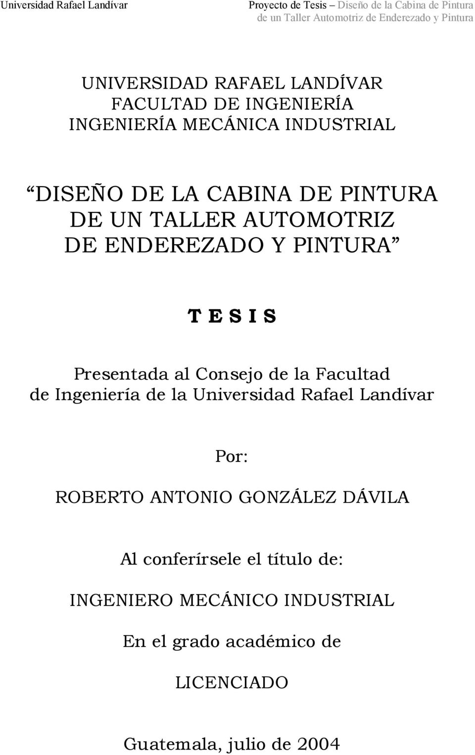 Facultad de Ingeniería de la Universidad Rafael Landívar Por: ROBERTO ANTONIO GONZÁLEZ DÁVILA Al