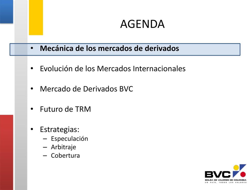 Internacionales Mercado de Derivados BVC