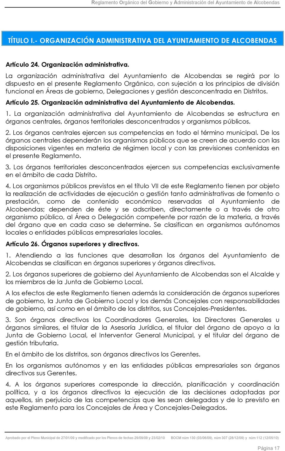 Delegaciones y gestión desconcentrada en Distritos. Artículo 25. Organización administrativa del Ayuntamiento de Alcobendas. 1.