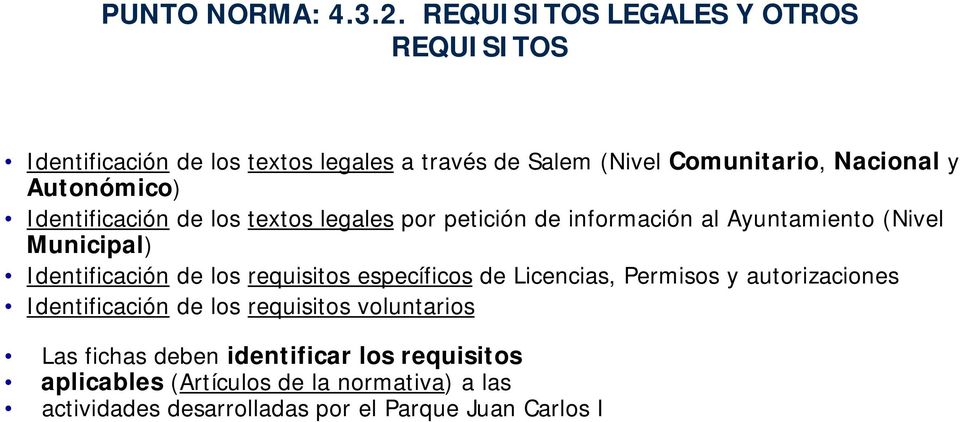 Autonómico) Identificación de los textos legales por petición de información al Ayuntamiento (Nivel Municipal) Identificación de los