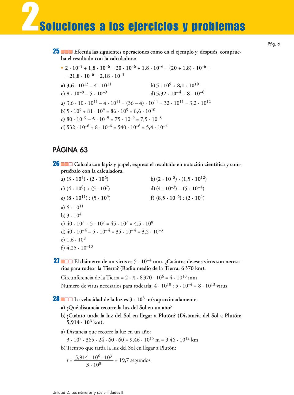 6 PÁGINA 6 6 Calcula con lápiz y papel, expresa el resultado en notación científica y compruébalo con la calculadora.
