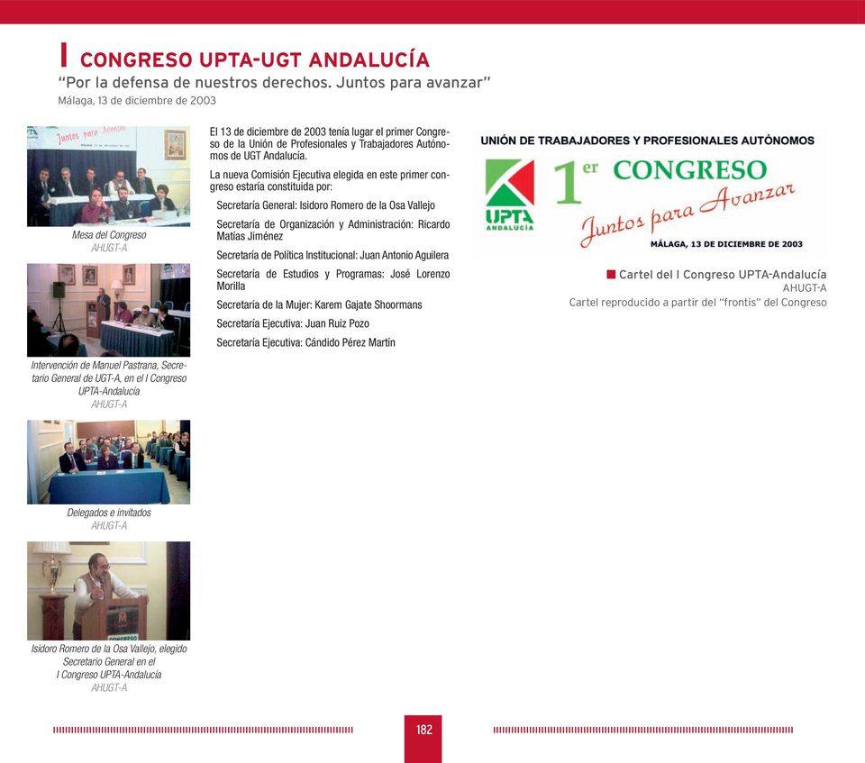 lugar el primer Congreso de la Unión de Profesionales y Trabajadores Autónomos de UGT Andalucía.