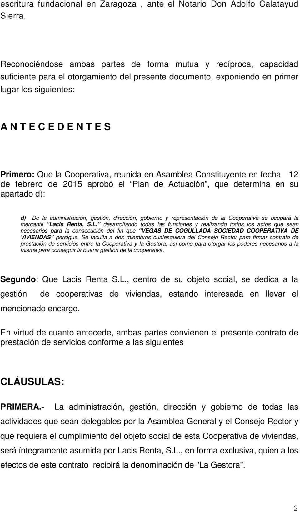 CONTRATO DE PRESTACIÓN DE SERVICIOS ENTRE VEGAS DE COGULLADA, SOCIEDAD  COOPERATIVA DE VIVIENDAS Y LACIS RENTA, . - PDF Free Download