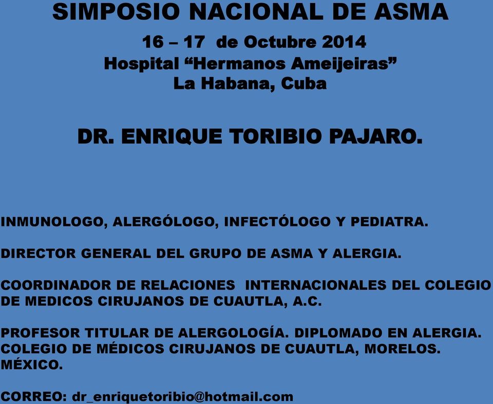 DIRECTOR GENERAL DEL GRUPO DE ASMA Y ALERGIA.
