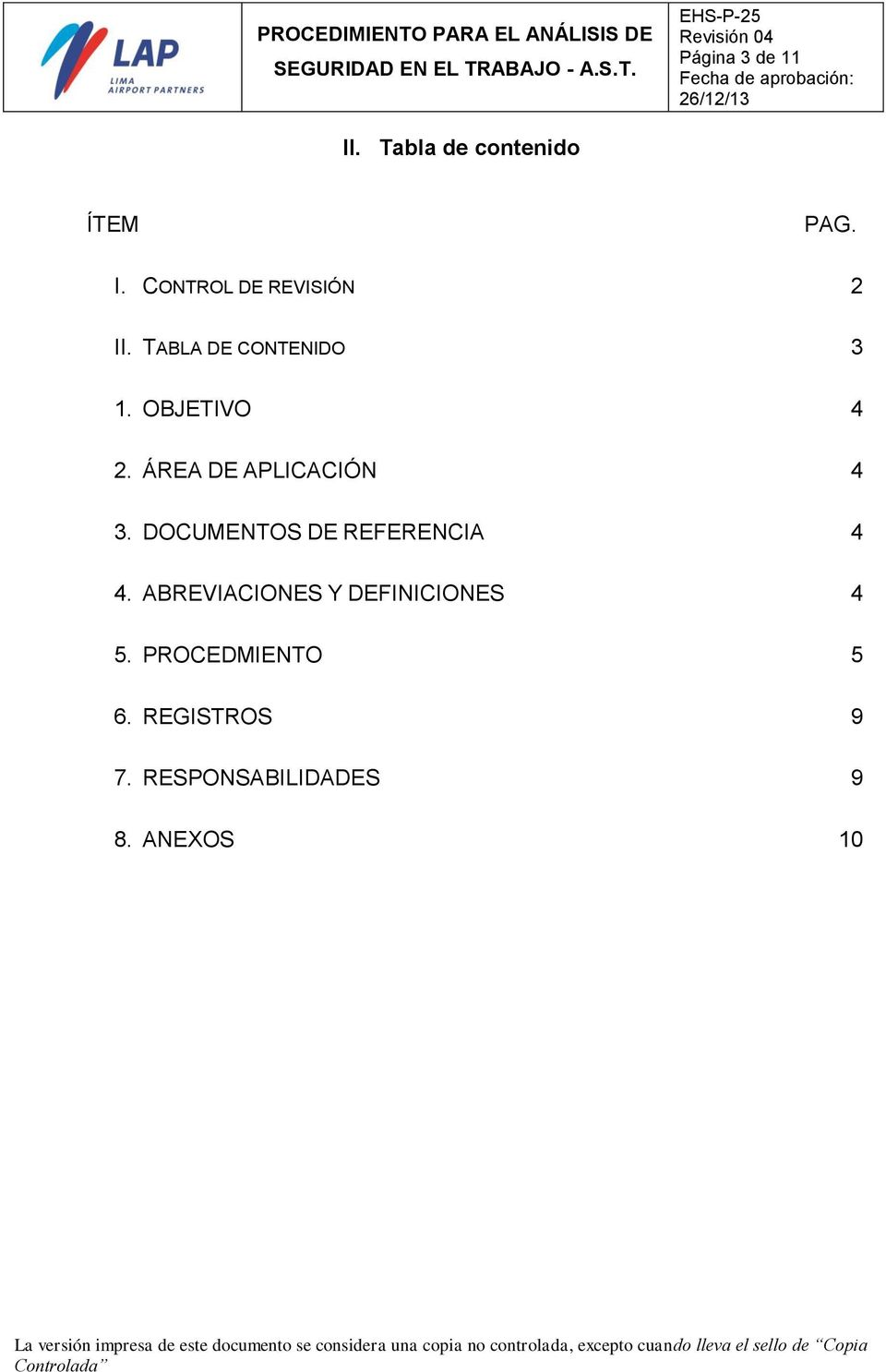 DOCUMENTOS DE REFERENCIA 4 4. ABREVIACIONES Y DEFINICIONES 4 5.