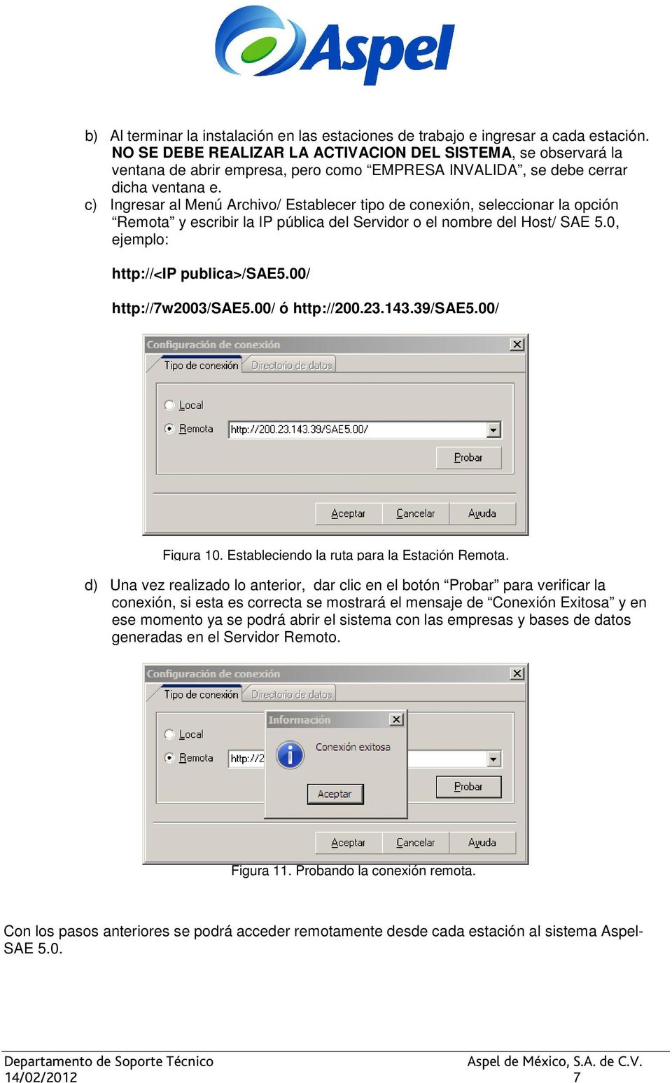 c) Ingresar al Menú Archivo/ Establecer tipo de conexión, seleccionar la opción Remota y escribir la IP pública del Servidor o el nombre del Host/ SAE 5.0, ejemplo: http://<ip publica>/sae5.