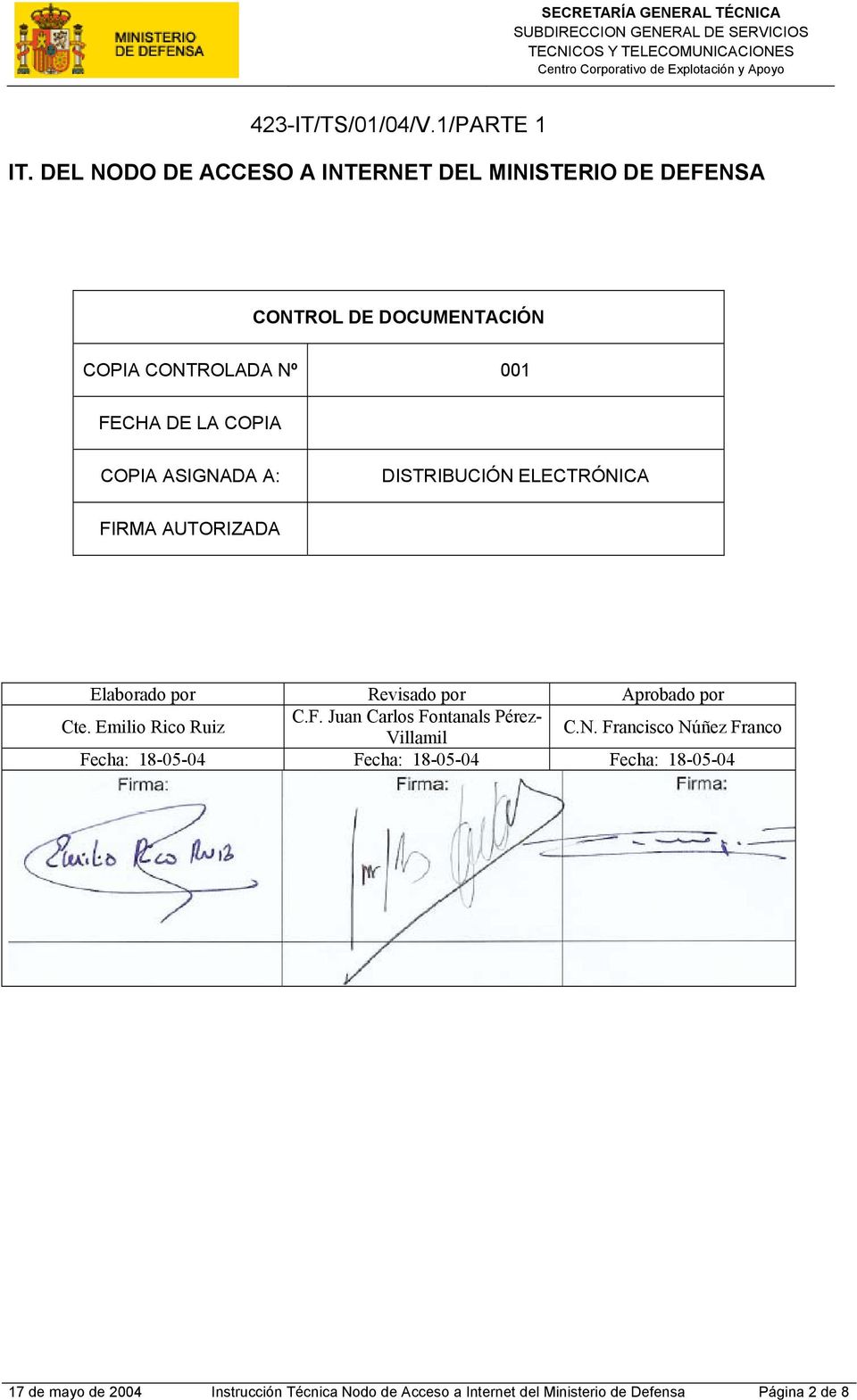 COPIA ASIGNADA A: DISTRIBUCIÓN ELECTRÓNICA FIRMA AUTORIZADA Elaborado por Revisado por Aprobado por Cte. Emilio Rico Ruiz C.
