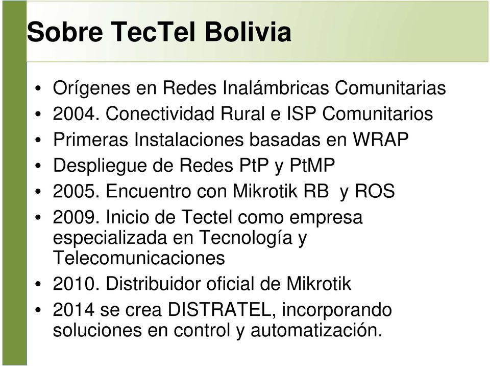 PtMP 2005. Encuentro con Mikrotik RB y ROS 2009.