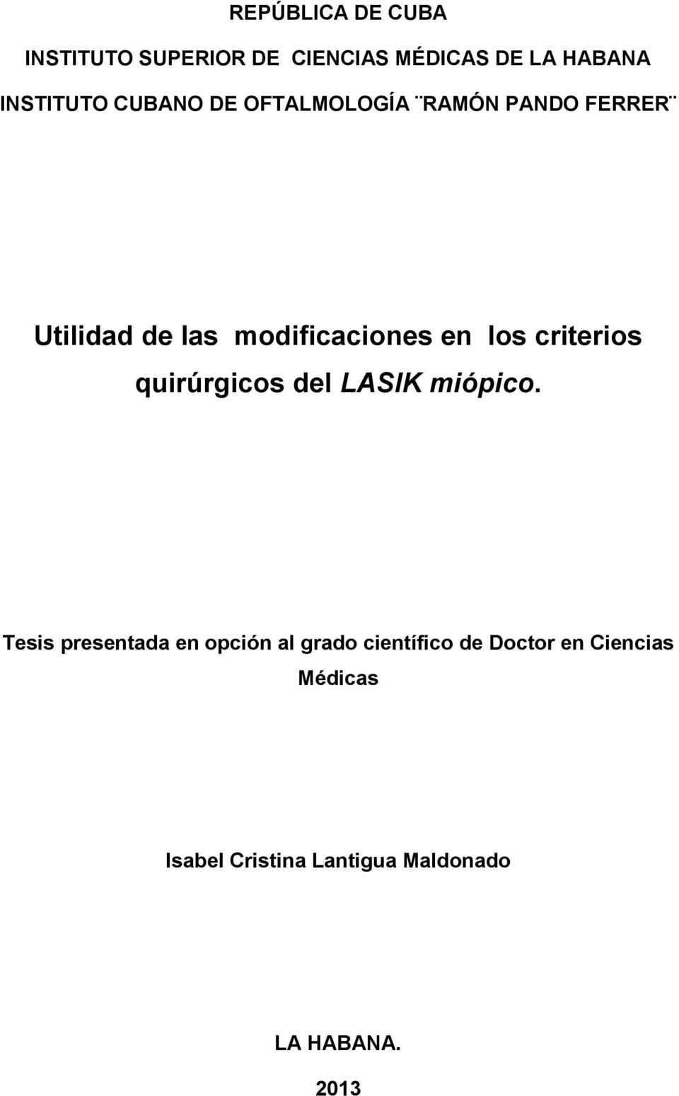 criterios quirúrgicos del LASIK miópico.