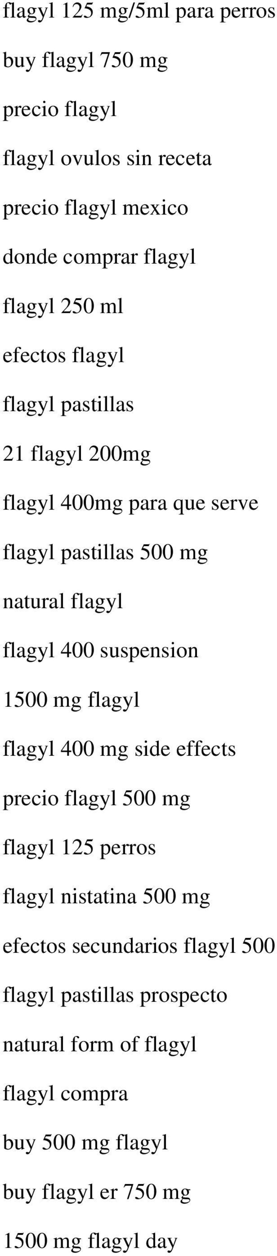 flagyl 400 suspension 1500 mg flagyl flagyl 400 mg side effects precio flagyl 500 mg flagyl 125 perros flagyl nistatina 500 mg efectos