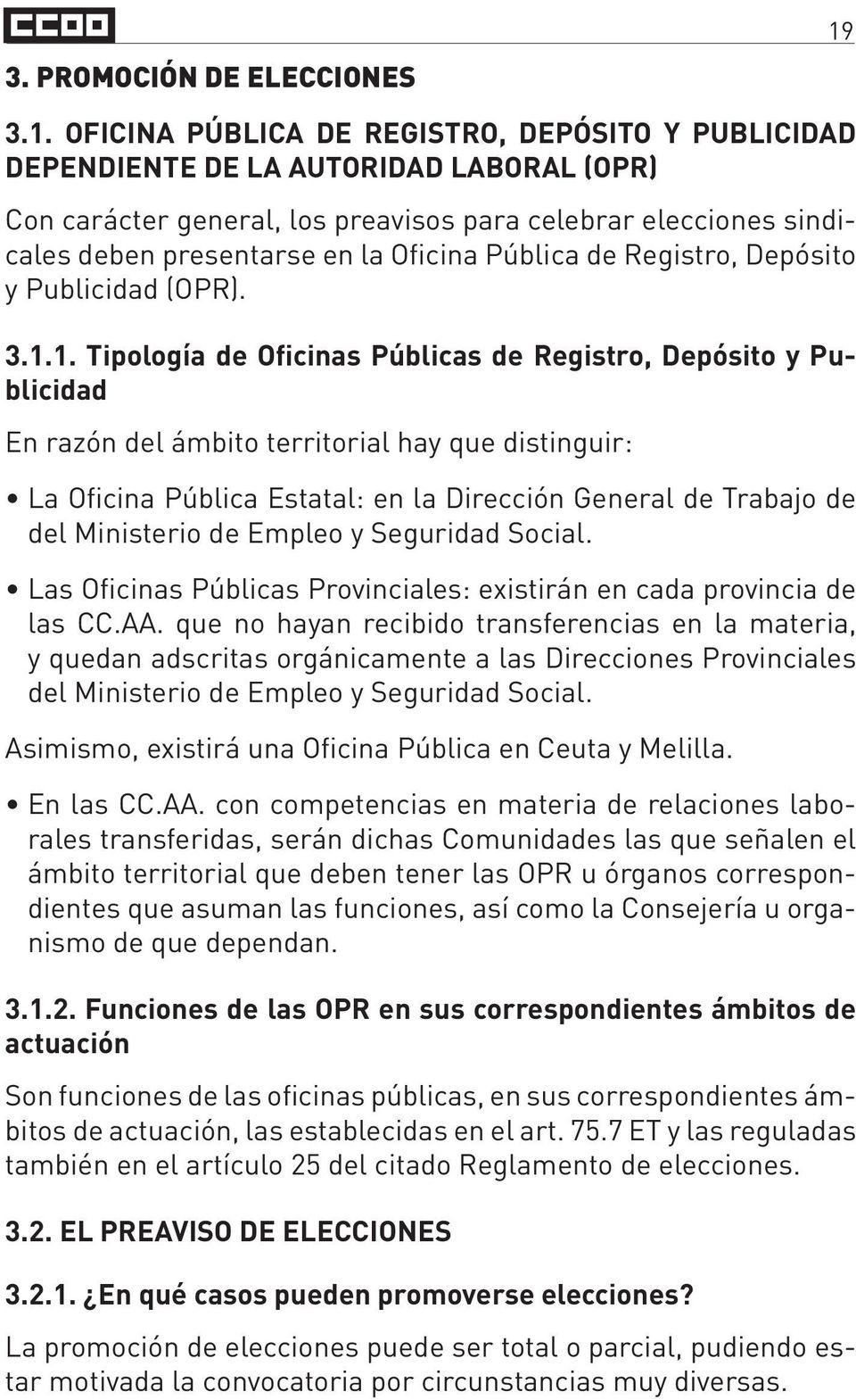 Oficina Pública de Registro, Depósito y Publicidad (OPR). 3.1.
