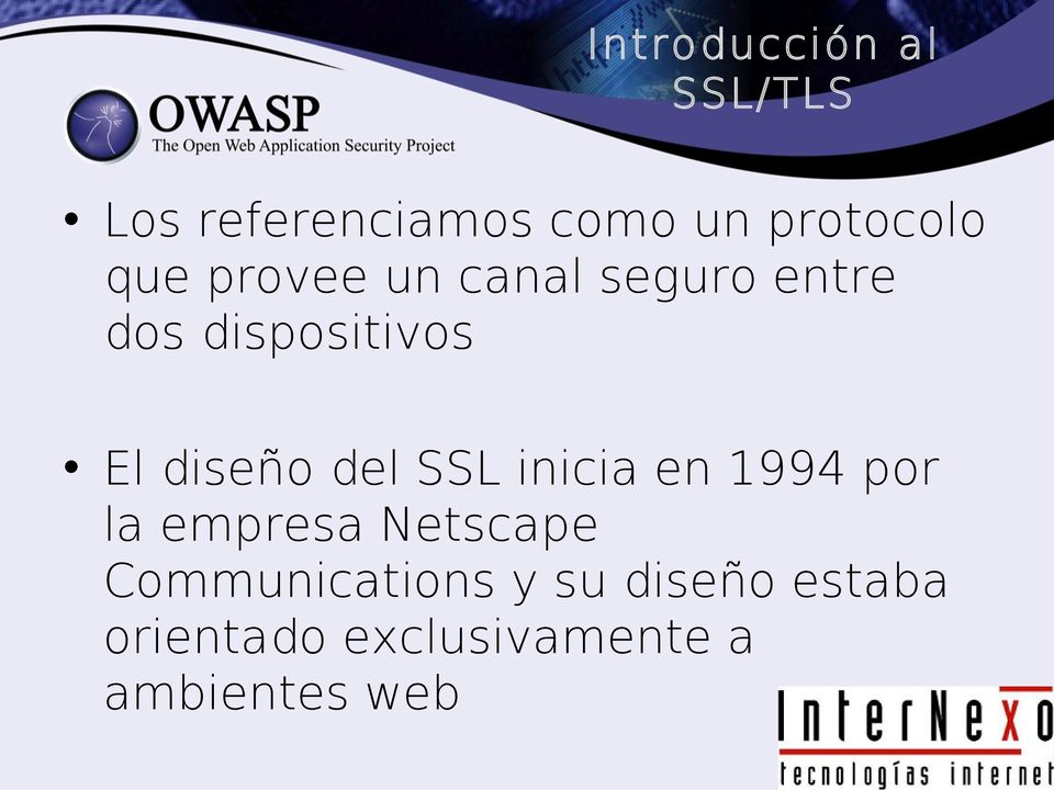del SSL inicia en 1994 por la empresa Netscape