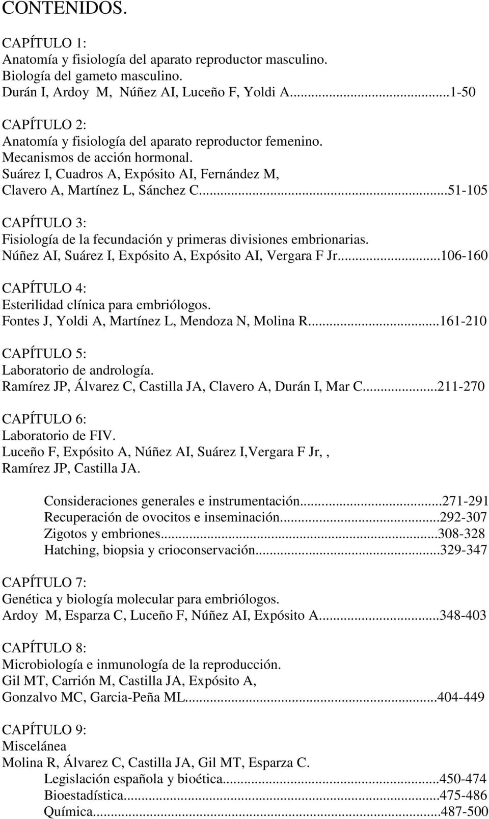 ..51-105 CAPÍTULO 3: Fisiología de la fecundación y primeras divisiones embrionarias. Núñez AI, Suárez I, Expósito A, Expósito AI, Vergara F Jr.