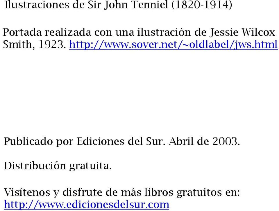 net/~oldlabel/jws.html Publicado por Ediciones del Sur. Abril de 2003.