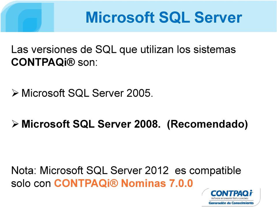 Microsoft SQL Server 2008.