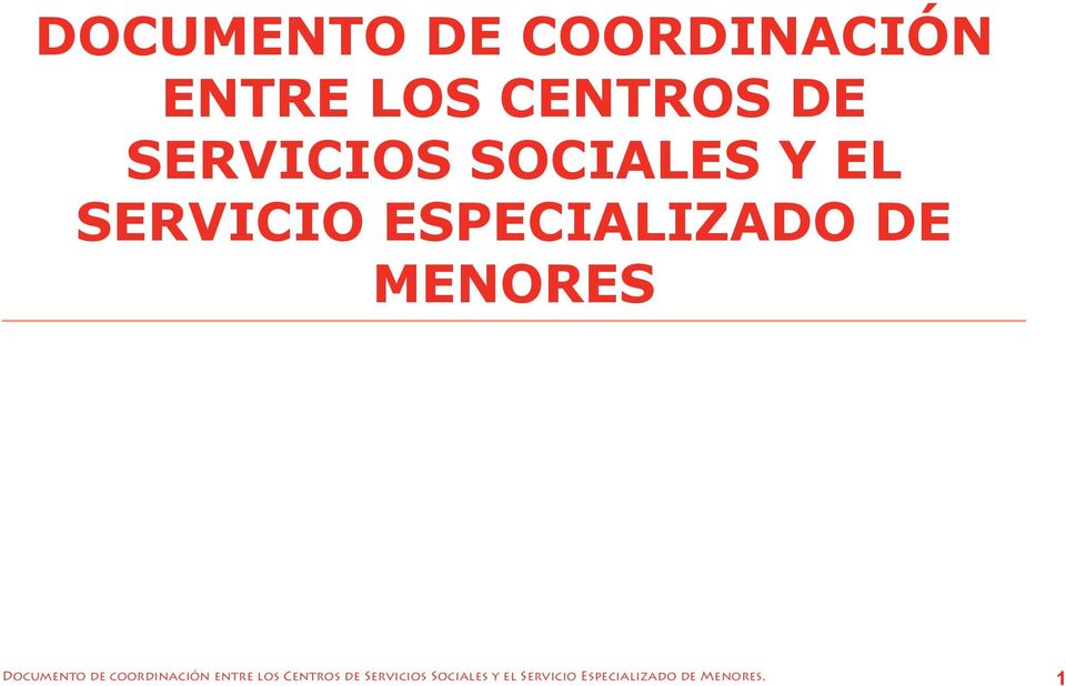 MENORES Documento de coordinación entre los Centros