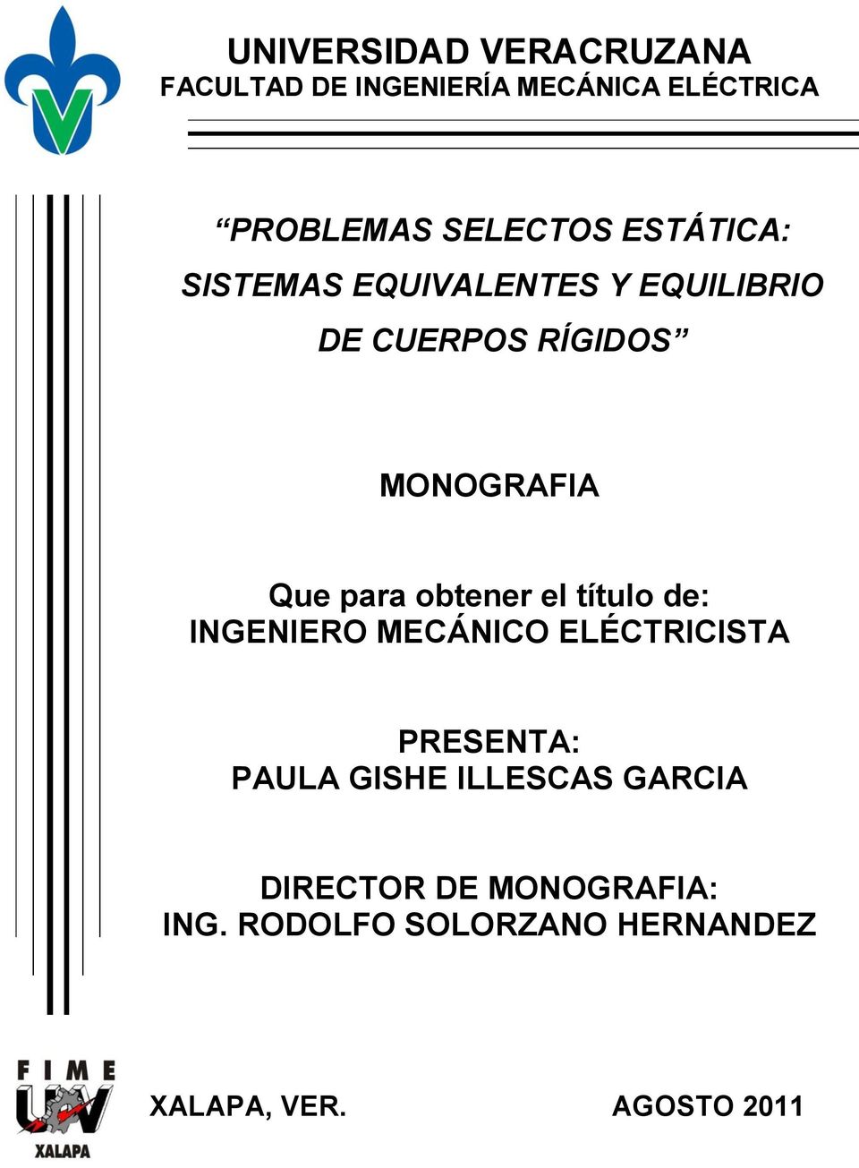 obtener el título de: INGENIERO MECÁNICO ELÉCTRICISTA PRESENTA: PAULA GISHE ILLESCAS