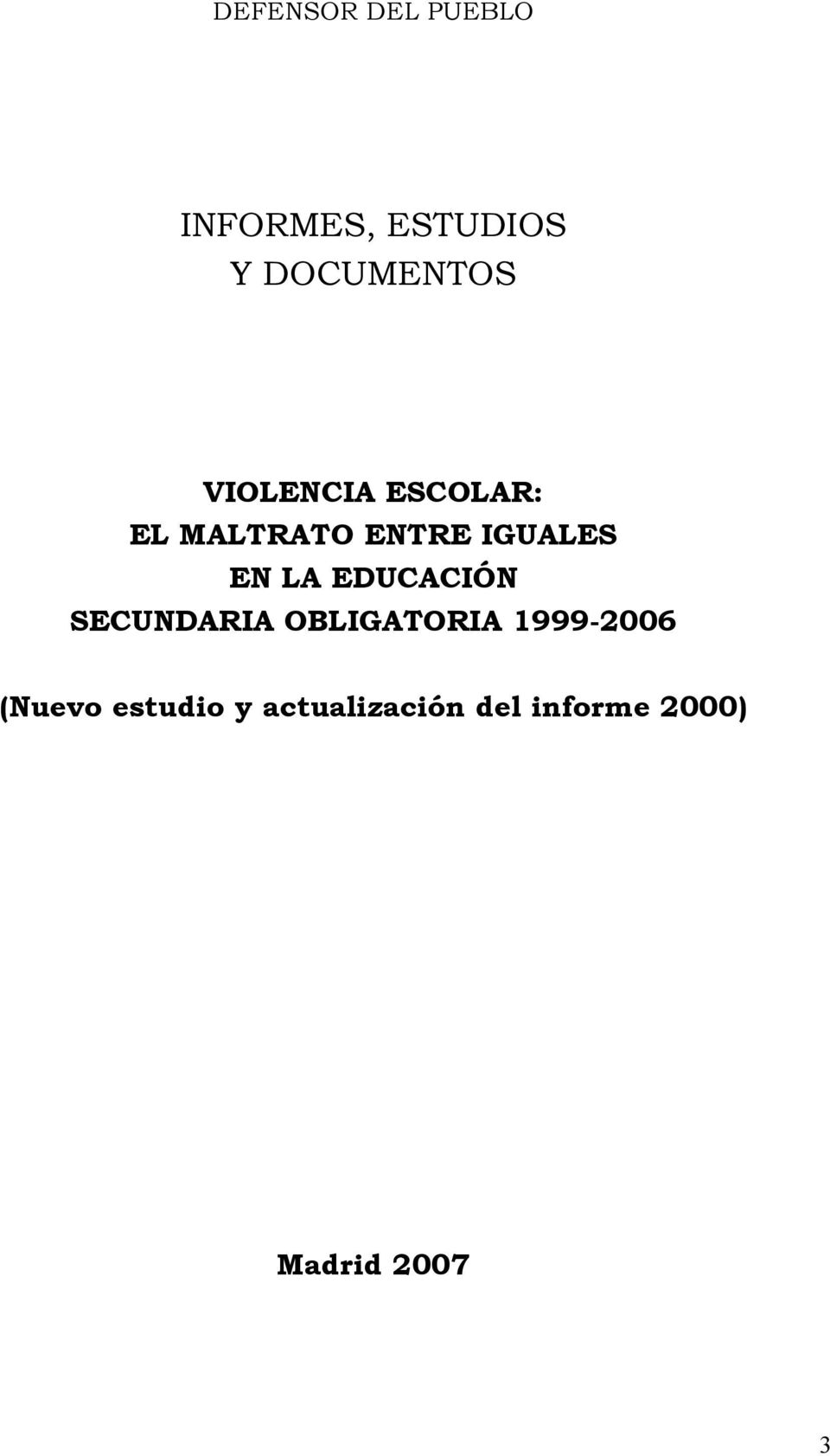 EDUCACIÓN SECUNDARIA OBLIGATORIA 1999-2006 (Nuevo