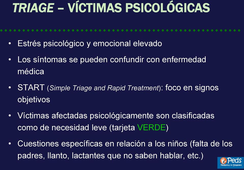 objetivos Víctimas afectadas psicológicamente son clasificadas como de necesidad leve (tarjeta