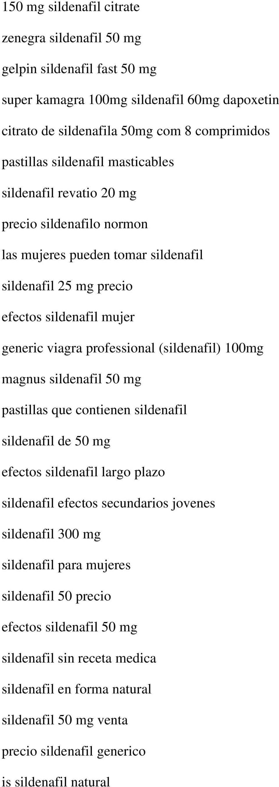 (sildenafil) 100mg magnus sildenafil 50 mg pastillas que contienen sildenafil sildenafil de 50 mg efectos sildenafil largo plazo sildenafil efectos secundarios jovenes sildenafil 300 mg