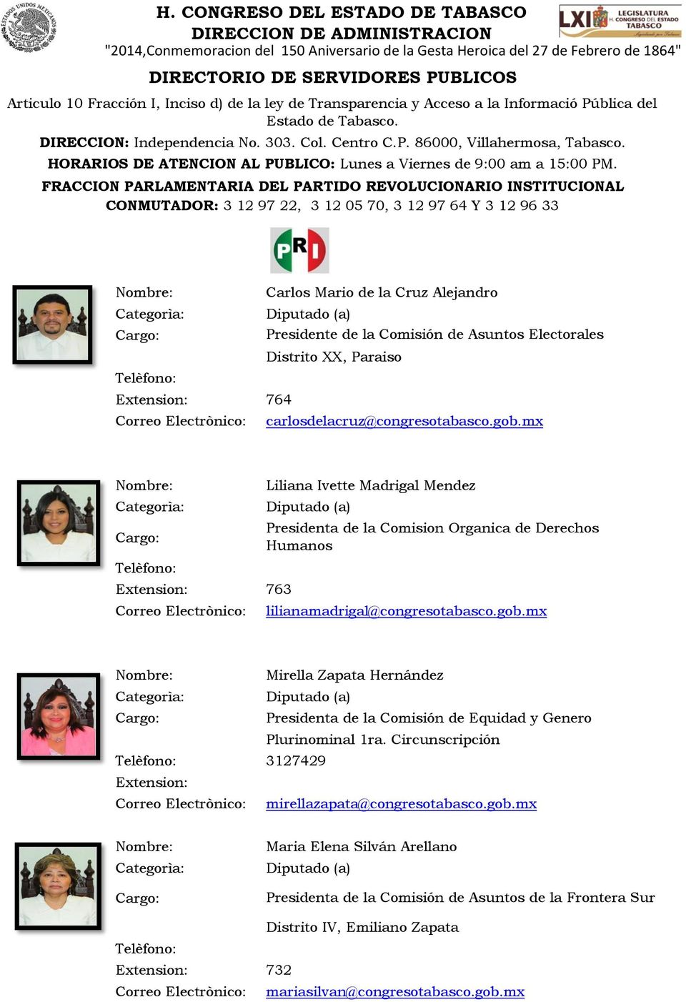 mx Liliana Ivette Madrigal Mendez Presidenta de la Comision Organica de Derechos Humanos 763 lilianamadrigal@congresotabasco.gob.