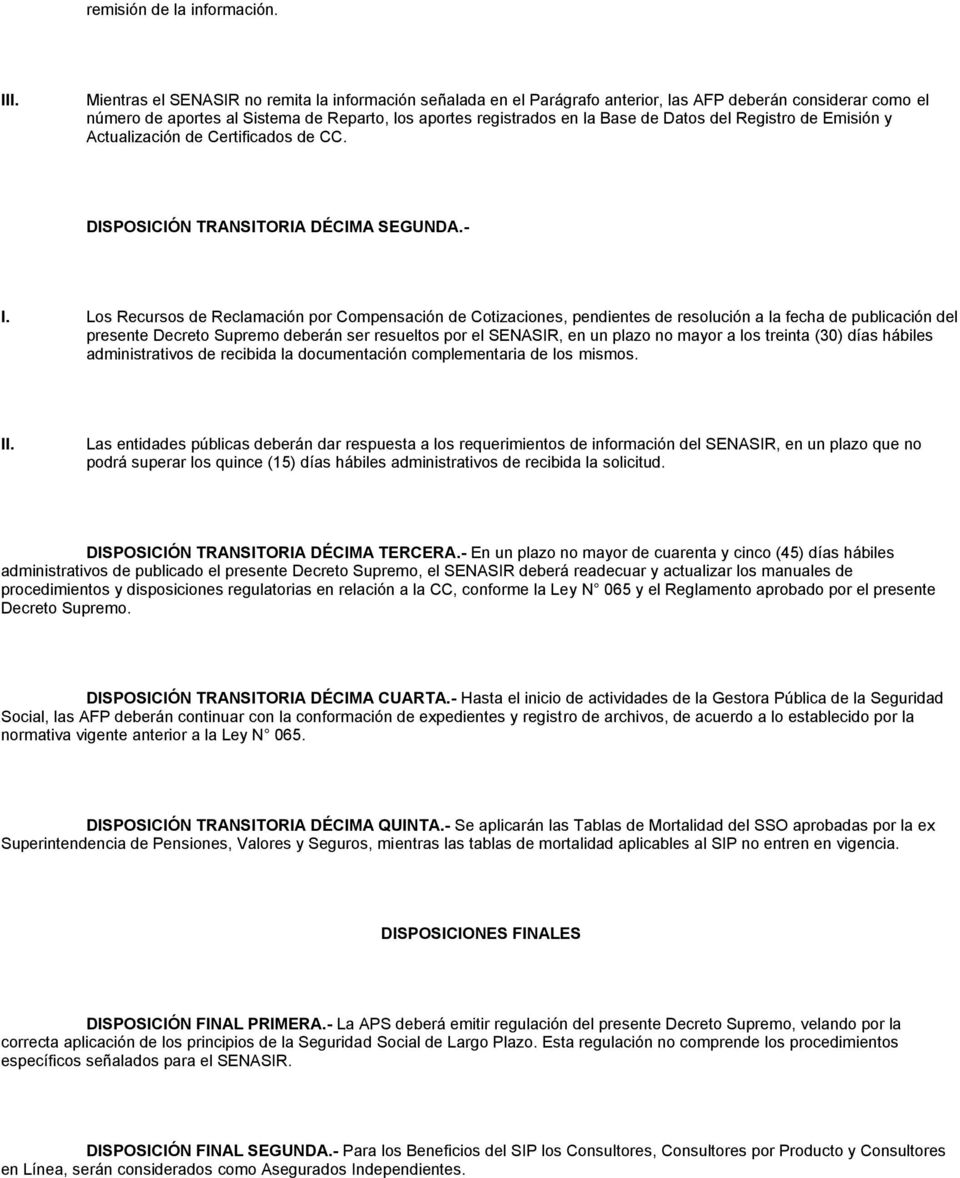 Datos del Registro de Emisión y Actualización de Certificados de CC. DISPOSICIÓN TRANSITORIA DÉCIMA SEGUNDA.- I.