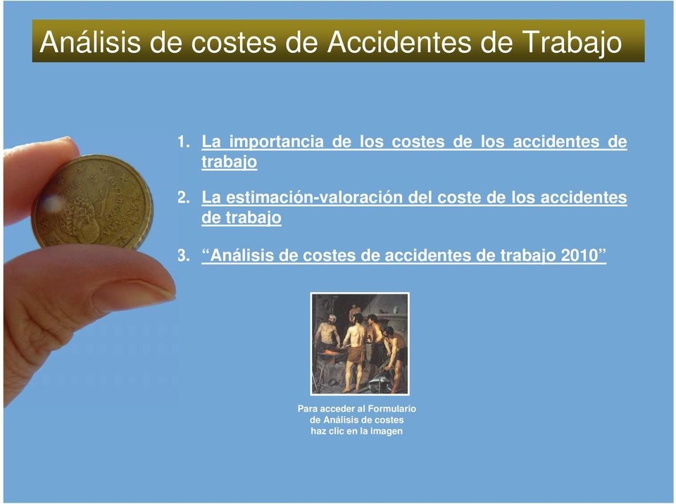 La estimación-valoración del coste de los accidentes de trabajo 3.