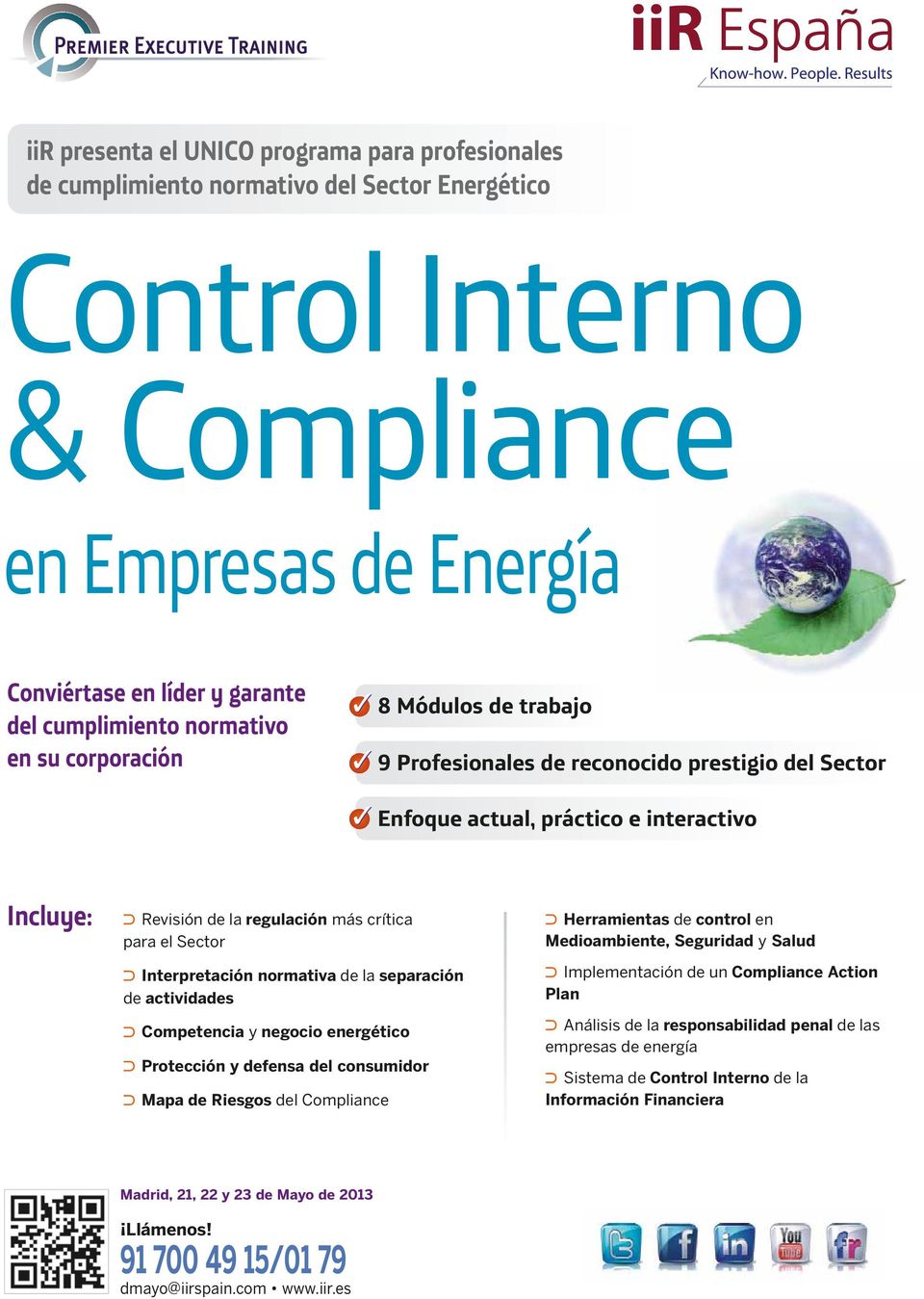 Sector Interpretación normativa de la separación de actividades Competencia y negocio energético Protección y defensa del consumidor Mapa de Riesgos del Compliance Herramientas de control en