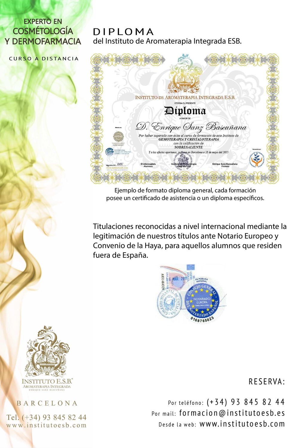 Titulaciones reconocidas a nivel internacional mediante la legitimación de nuestros títulos ante Notario Europeo y Convenio de la Haya,