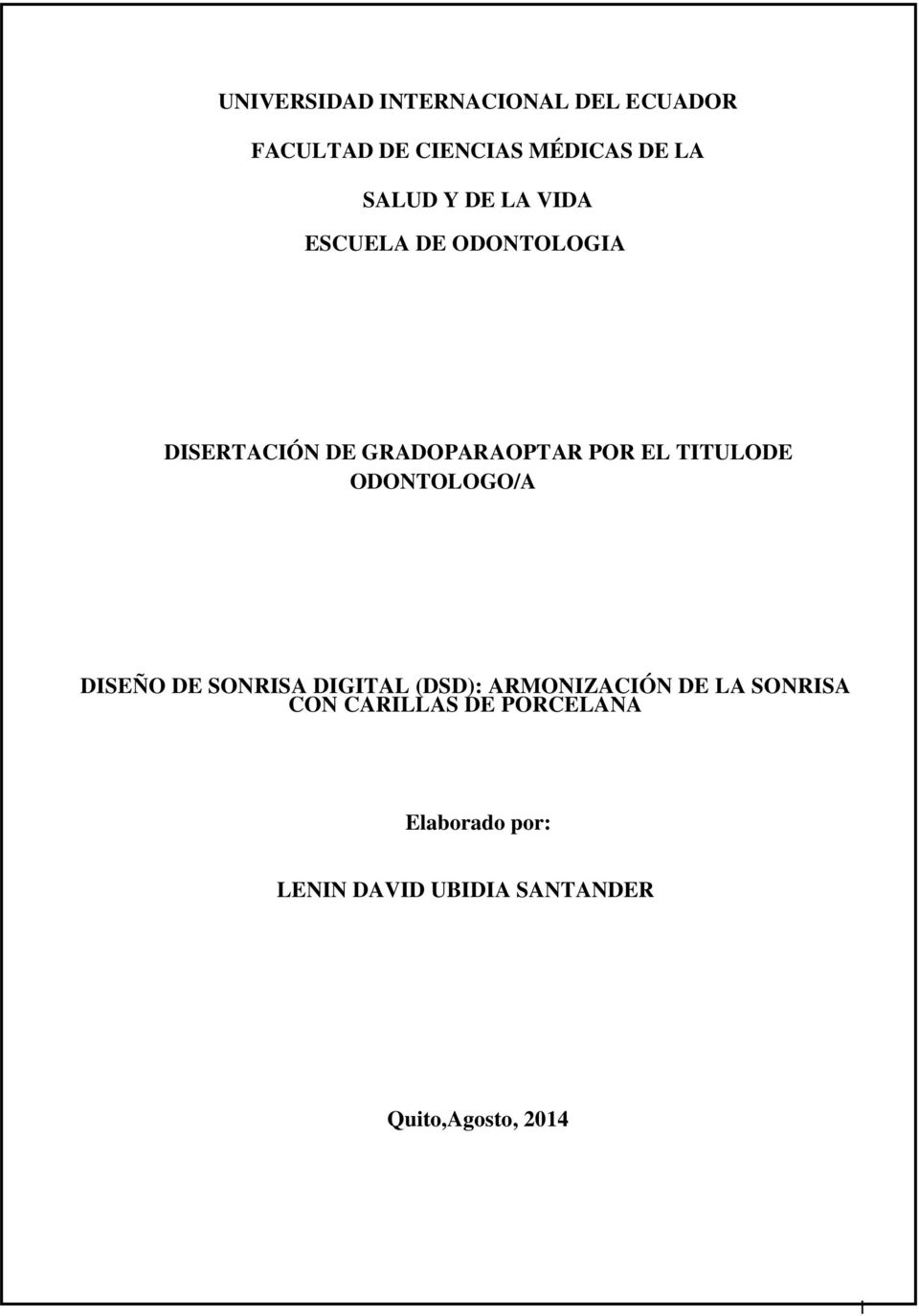 ODONTOLOGO/A DISEÑO DE SONRISA DIGITAL (DSD): ARMONIZACIÓN DE LA SONRISA CON