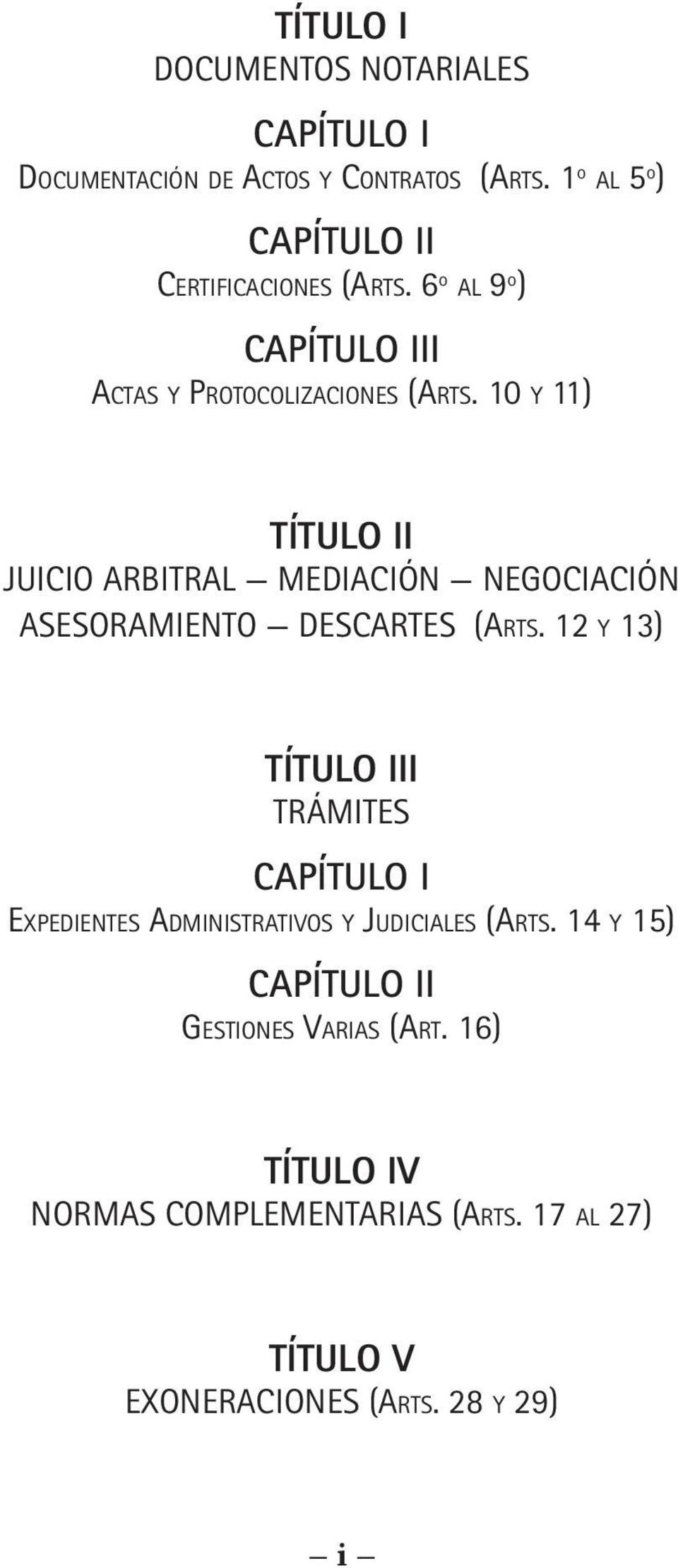 10 y 11) TÍTULO II Juicio Arbitral Mediación Negociación Asesoramiento Descartes (Arts.