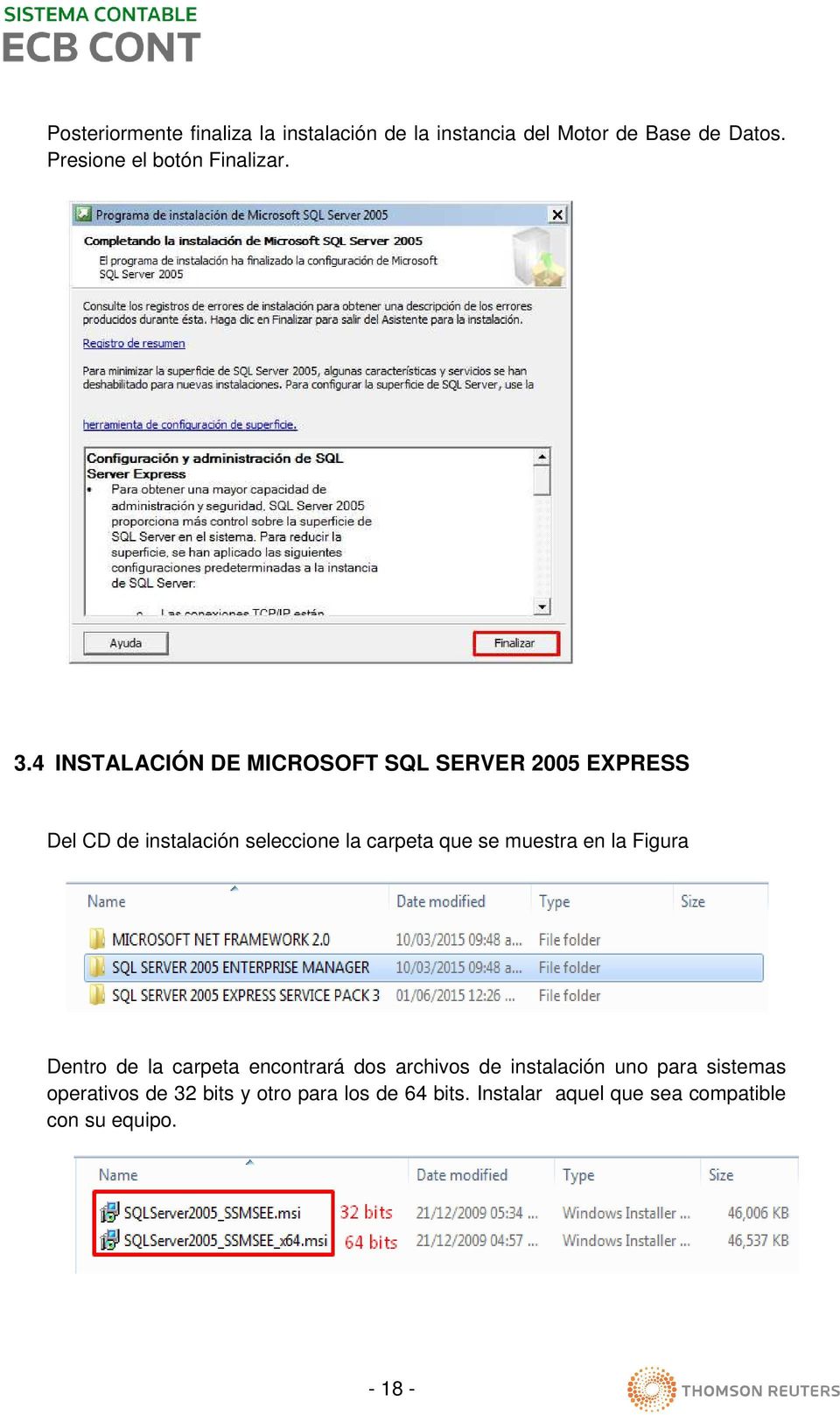 4 INSTALACIÓN DE MICROSOFT SQL SERVER 2005 EXPRESS Del CD de instalación seleccione la carpeta que se