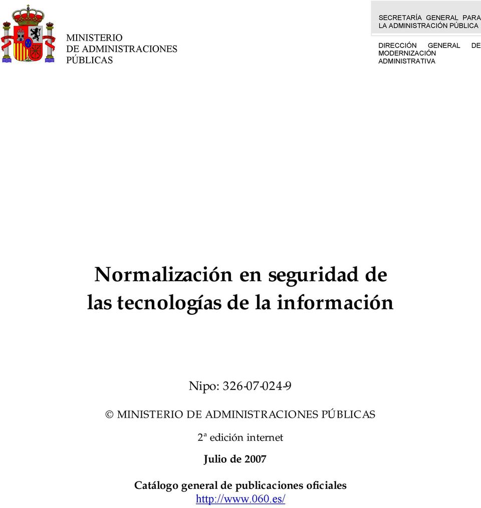 tecnologías de la información Nipo: 326-07-024-9 MINISTERIO DE ADMINISTRACIONES PÚBLICAS