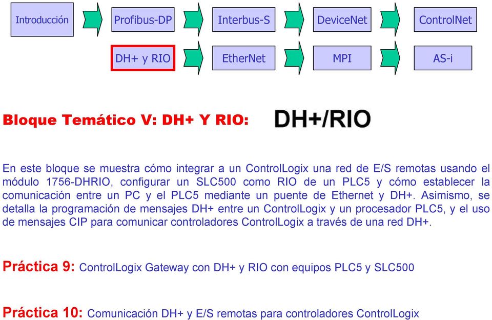 Asimismo, se detalla la programación de mensajes DH+ entre un ControlLogix y un procesador PLC5, y el uso de mensajes CIP para comunicar controladores