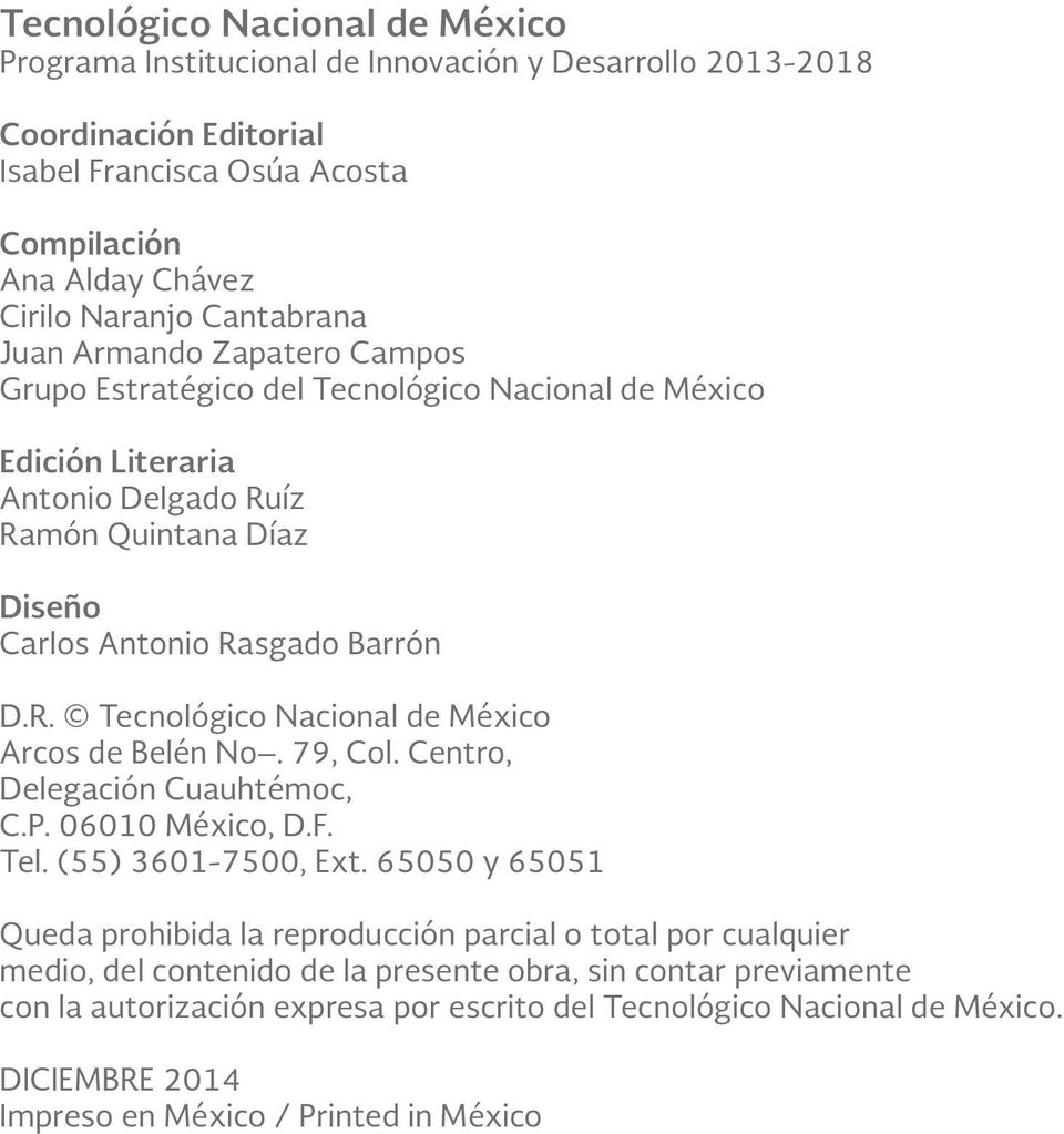 Rasgado Barrón D.R. Tecnológico Nacional de México Arcos de Belén No. 79, Col. Centro, Delegación Cuauhtémoc, C.P. 06010 México, D.F. Tel. (55) 3601-7500, Ext.