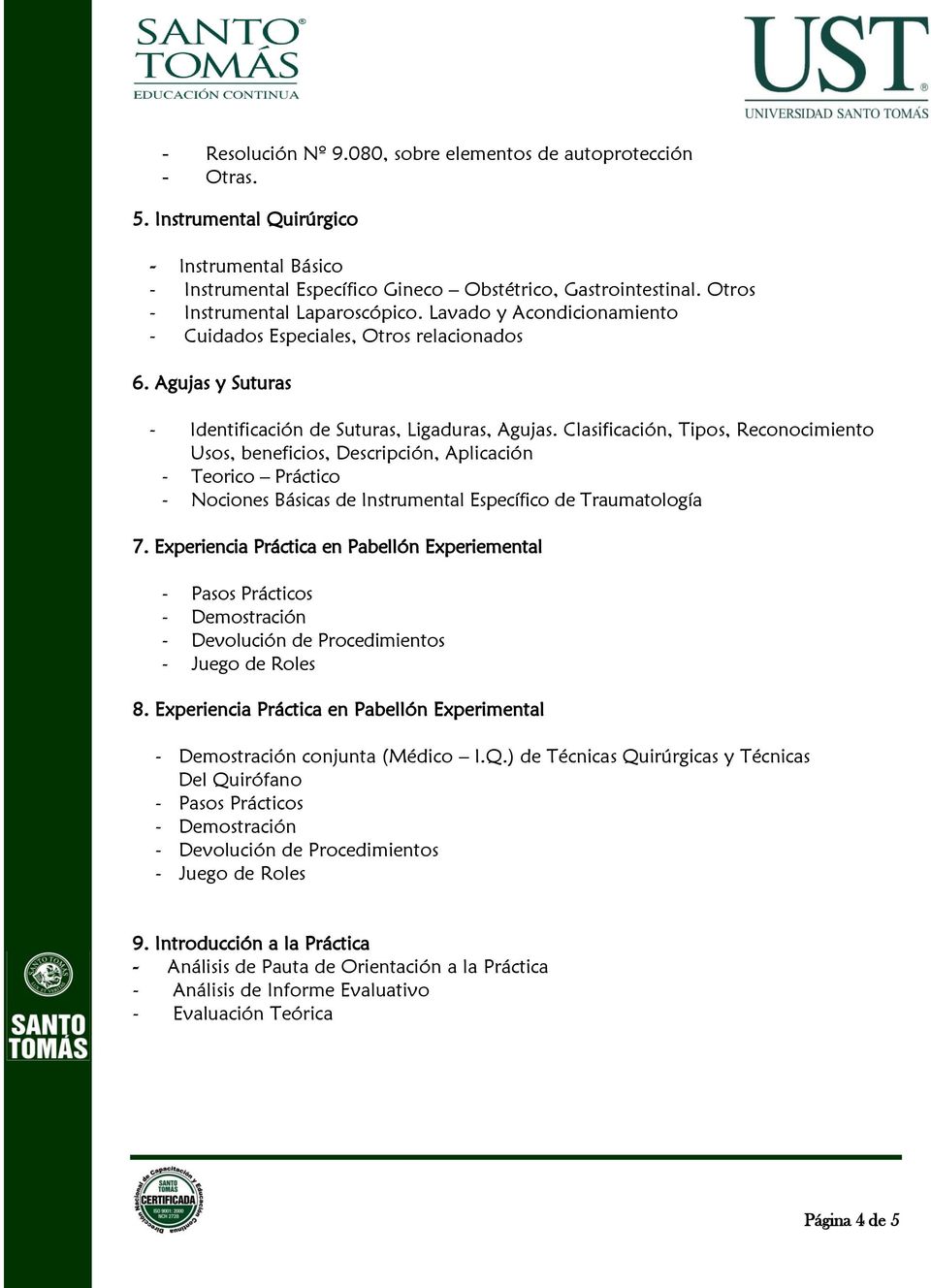 Clasificación, Tipos, Reconocimiento Usos, beneficios, Descripción, Aplicación - Teorico Práctico - Nociones Básicas de Instrumental Específico de Traumatología 7.