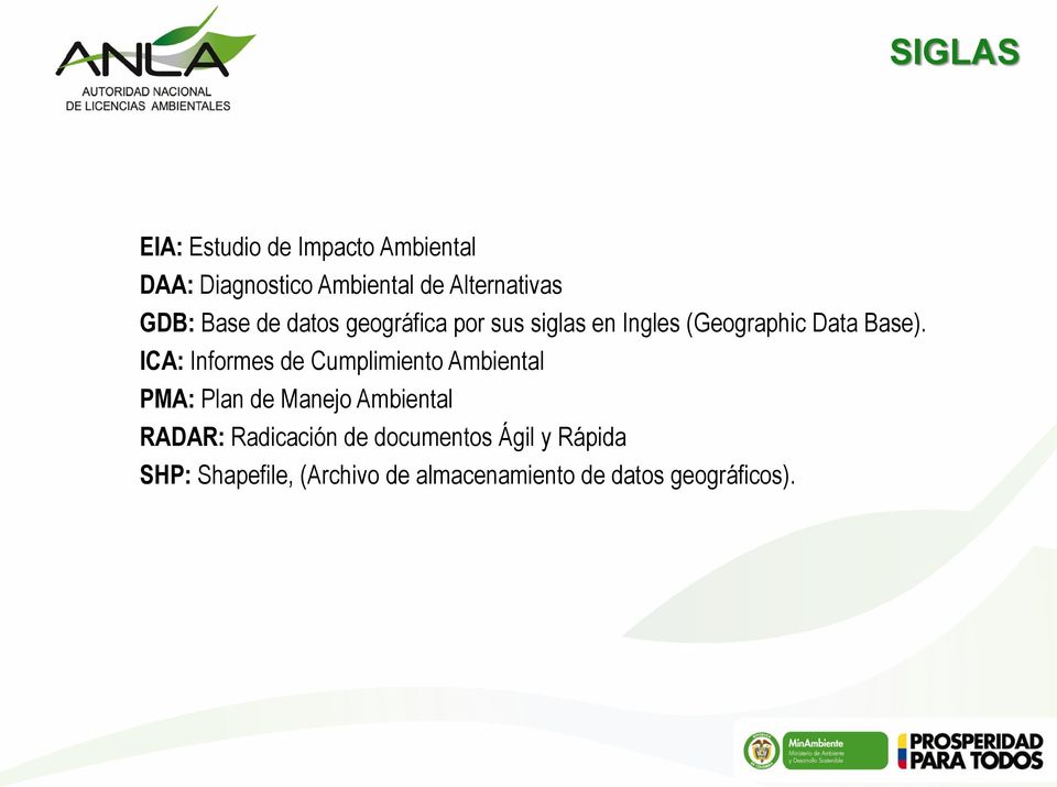 ICA: Informes de Cumplimiento Ambiental PMA: Plan de Manejo Ambiental RADAR: