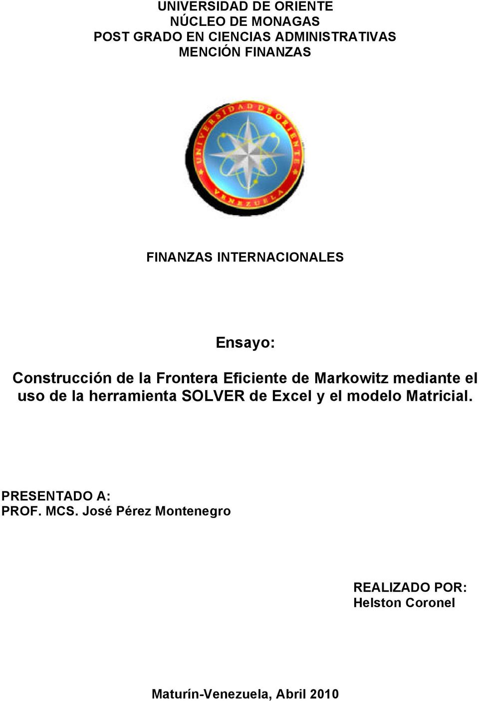 Markowitz mediante el uso de la herramienta SOLVER de Excel y el modelo Matricial.