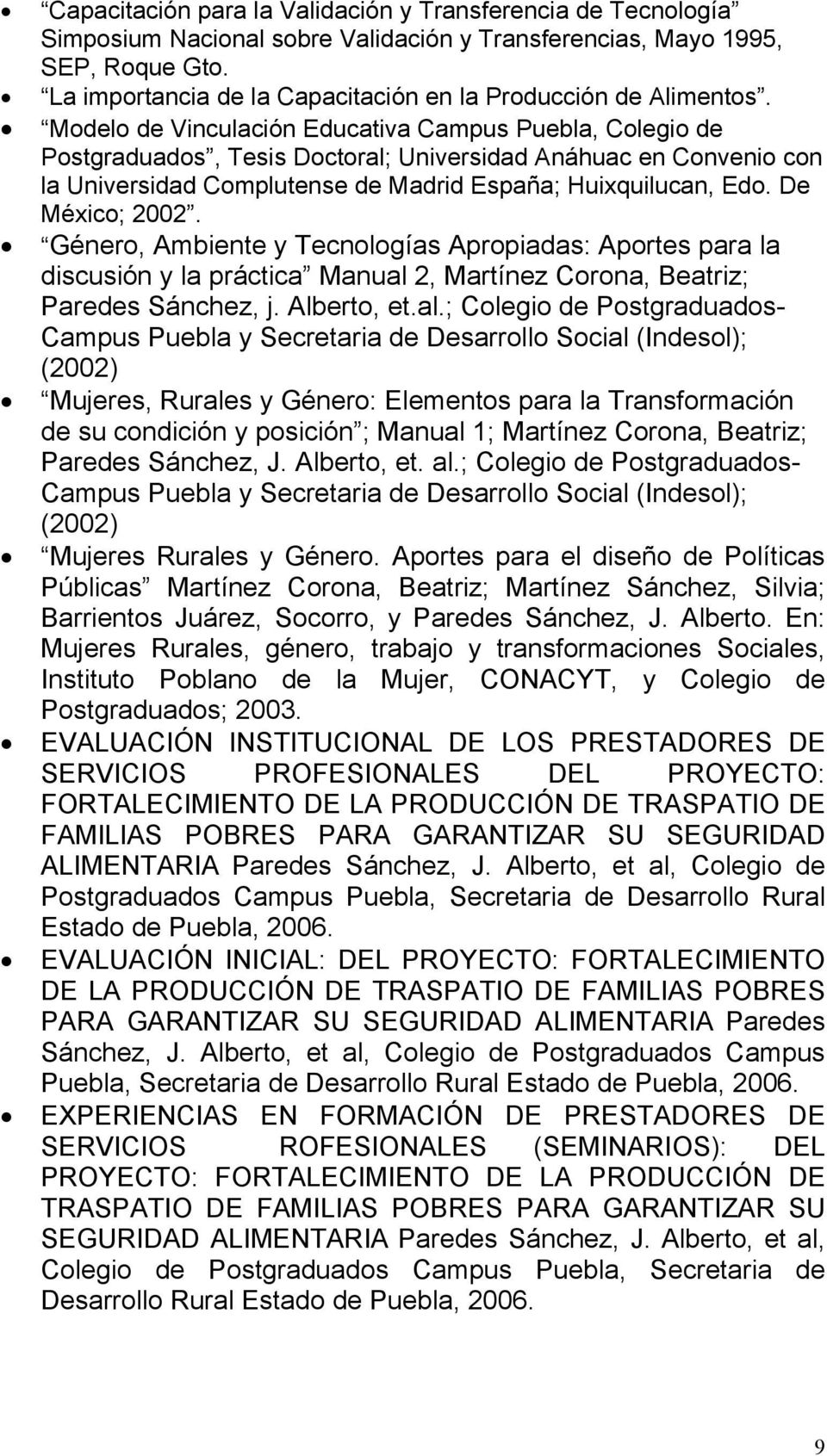 Modelo de Vinculación Educativa Campus Puebla, Colegio de Postgraduados, Tesis Doctoral; Universidad Anáhuac en Convenio con la Universidad Complutense de Madrid España; Huixquilucan, Edo.