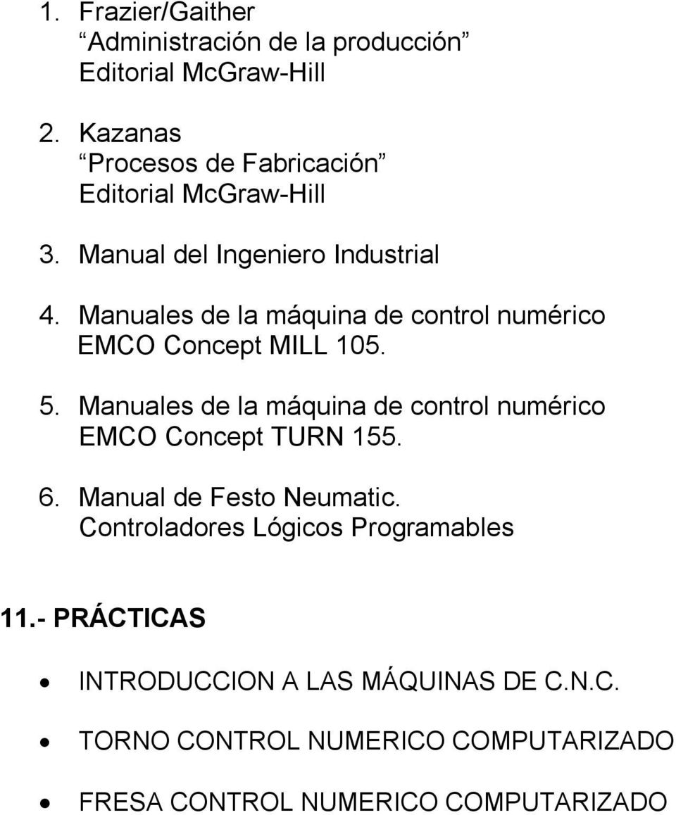 Manuales de la máquina de control numérico EMCO Concept MILL 105. 5.