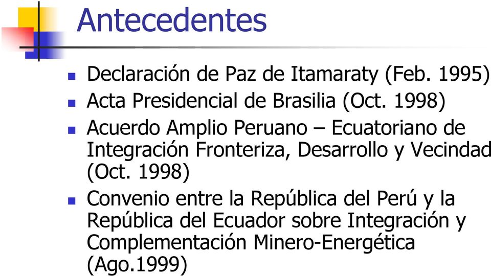 1998) Acuerdo Amplio Peruano Ecuatoriano de Integración Fronteriza, Desarrollo y