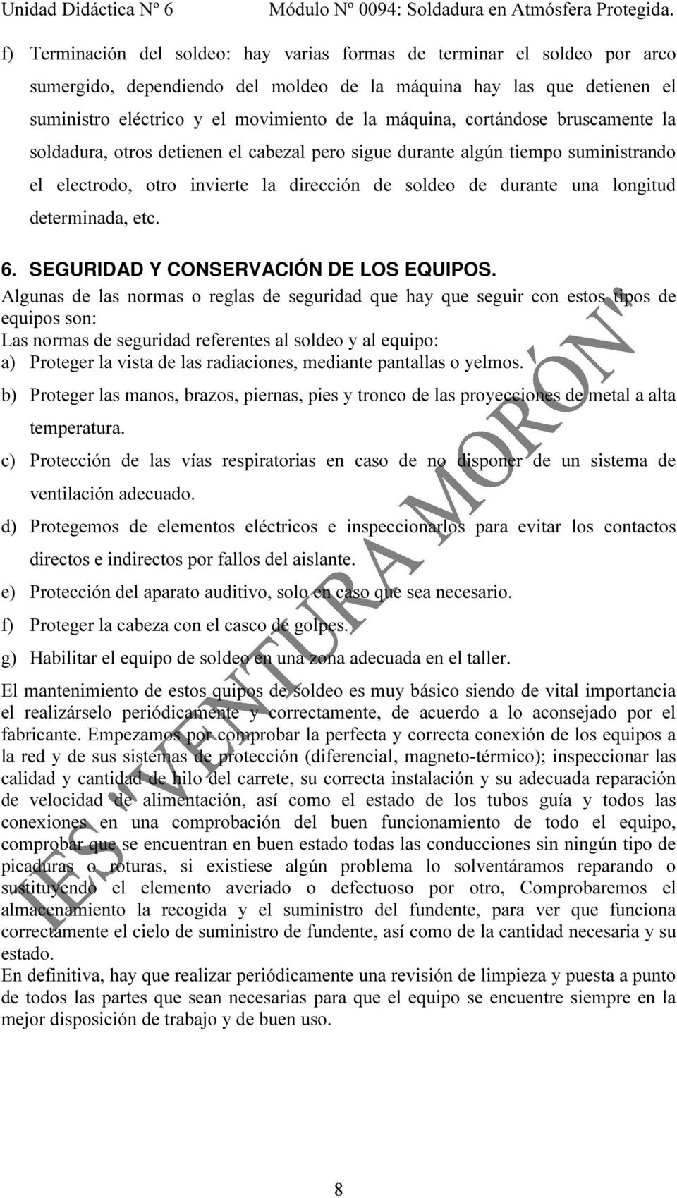 etc. 6. SEGURIDAD Y CONSERVACIÓN DE LOS EQUIPOS.