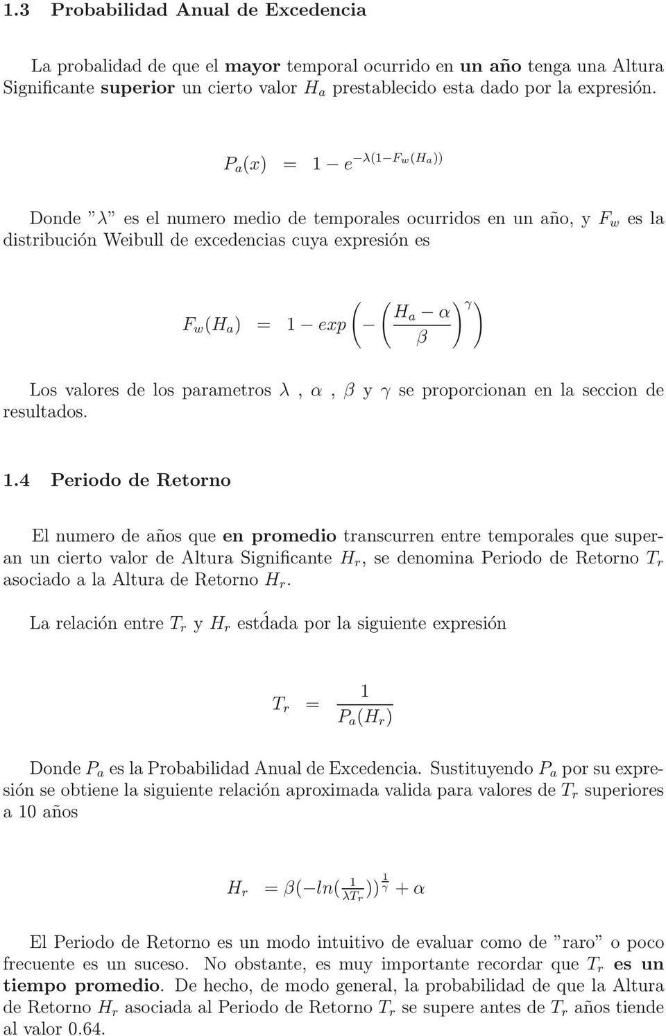 valores de los parametros λ, α, β y γ se proporcionan en la seccion de resultados. 1.