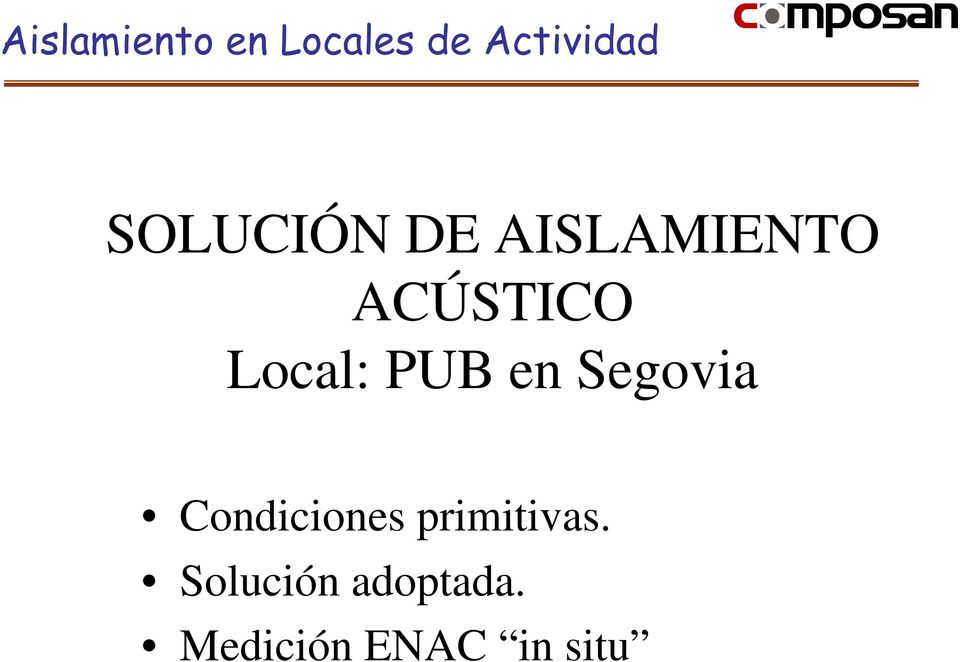 Local: PUB en Segovia Condiciones
